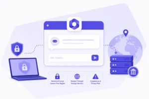 Copilot Data Residency: What Happens When AI Assistants Route Sensitive Prompts Through Foreign Servers